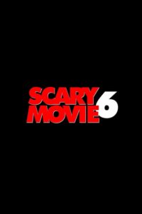Scary Movie 6