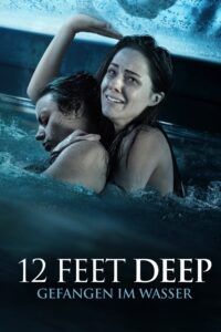 12 Feet Deep – Gefangen im Wasser