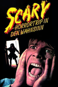 Scary – Horrortrip in den Wahnsinn
