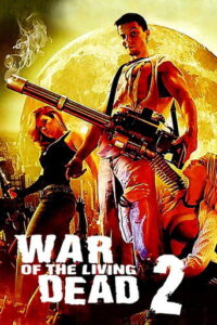 War of the Living Dead 2 – Dead Moon Rising (2007)