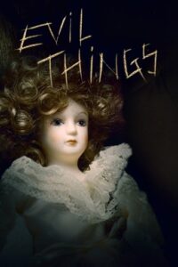 Evil Things – Das Böse lebt (2017)