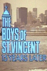 The Boys of St. Vincent – Teil 2: Späte Wahrheit – 15 Jahre später